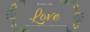 Books We Love Header Image