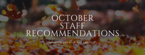 October Staff REcommendations